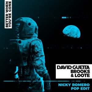 Better When You're Gone (Nicky Romero Pop Edit) - Single