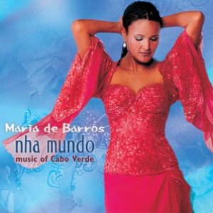 Nha Mundo (Music Of Cabo Verde)
