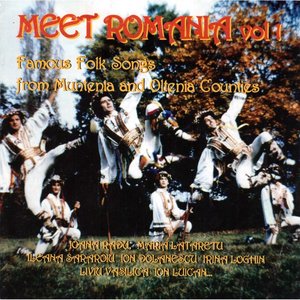 Meet Romania, Vol. 1 (Famous Folk Songs From Muntenia And Oltenia Counties)