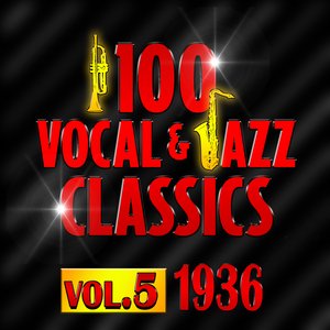 100 Vocal & Jazz Classics - Vol. 5 (1936)