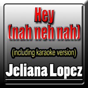 Hey (Nah Neh Nah)