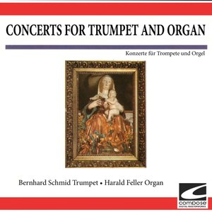 Concerts For Trumpet And Organ