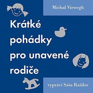 Viewegh: Krátké pohádky pro unavené rodiče