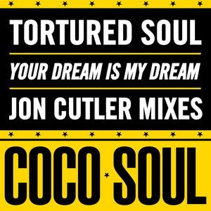 Your Dream is My Dream (Jon Cutler Mixes)