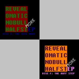 Revealomatic - No Bull, More Halfstep 的头像