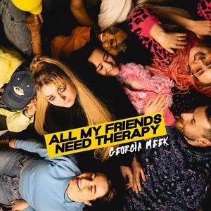 All My Friends Need Therapy - Single