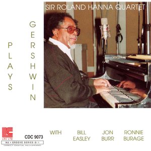 Sir Roland Hanna Quartet Plays Gershwin