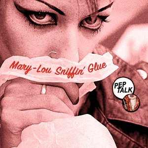 Mary-Lou Sniffin’ Glue