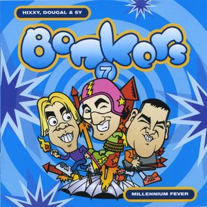 Bonkers 7 - Millennium Fever