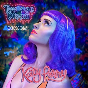 Image for 'Teenage Dream - Remix EP'