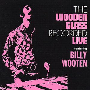 The Wooden Glass Recorded Live