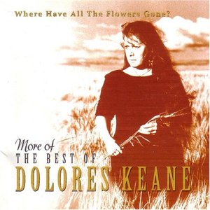 Where Have All the Flowers Gone? More of the Best of Dolores Keane