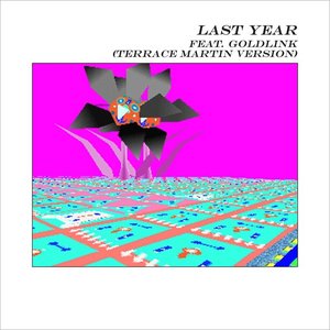 Last Year (feat. GoldLink) (Terrace Martin Version)