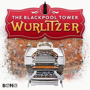 The Blackpool Tower Wurlitzer