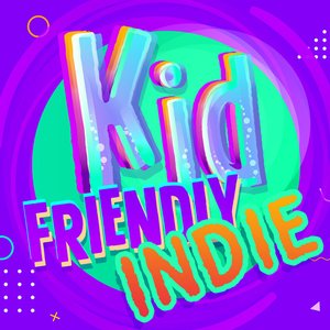 Kid Friendly Indie