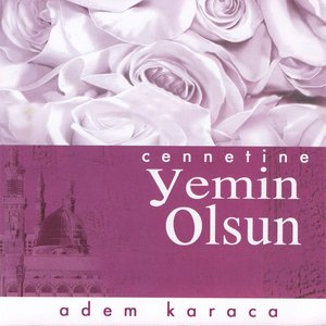 Cennetine Yemin Olsun