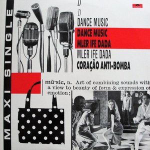 Dance Music / Coração Anti-Bomba