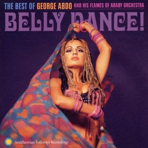 “Belly Dance!: The Best of George Abdo and His Flames of Araby Orchestra”的封面