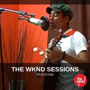 The Wknd Sessions Ep. 2: Otam