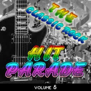 The Classic Rock Hit Parade, Vol. 5