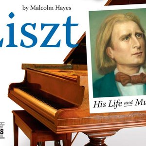 Liszt: His Life and Music