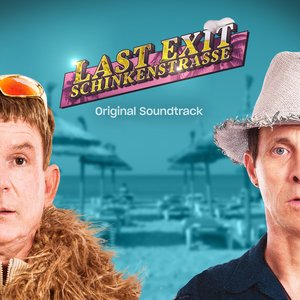 Last Exit Schinkenstraße (feat. Pierre Panade) [Original Motion Picture Soundtrack] - EP