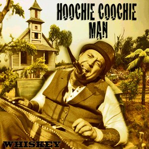 Hoochie Coochie Man