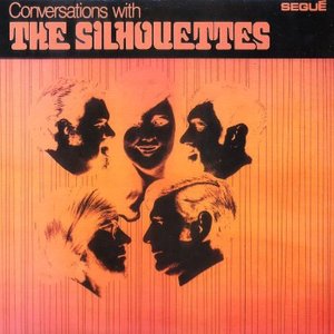 Conversations With The Silhouettes