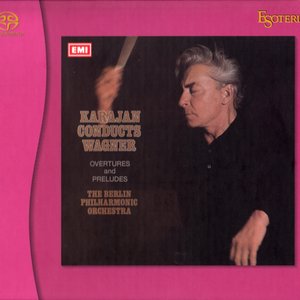 Karajan Conducts Wagner: Overtures and Preludes