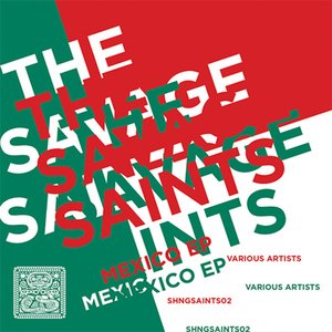 The Savage Saints-Mexico EP