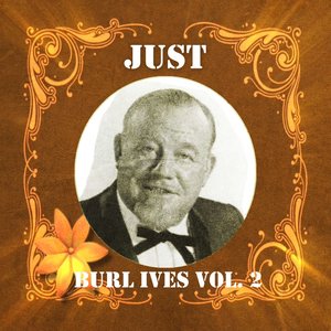 Just Burl Ives, Vol. 2