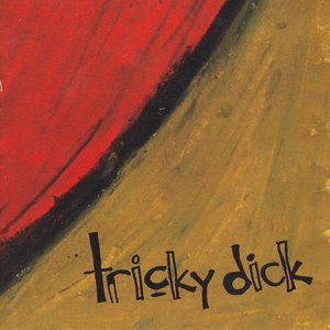 Tricky Dick Discography