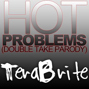 Hot Problems (Double Take Parody) (feat. Toby Turner)