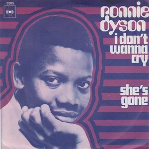 Albums - I Don't Wanna Cry — Ronnie Dyson | Last.fm