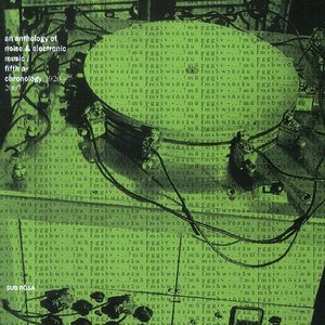 An Anthology of Noise & Electronic Music / Fifth A-Chronology 1920-2007