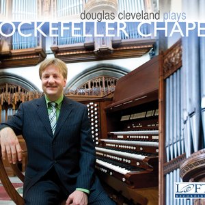 Douglas Cleveland plays Rockefeller Chapel