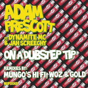 On a Dubstep Tip Remixes (Remixes) [feat. Dynamite MC & Jah Screechy] - EP