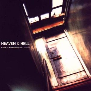 Heaven & Hell: A Tribute To The Velvet Underground