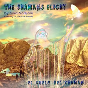 The Shamans Flight - El Vuelo del Chamán (J.L. Padilla & Friends)