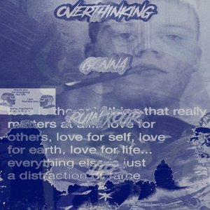 OVERTHINKING GONNA RUIN YOUR LIFE