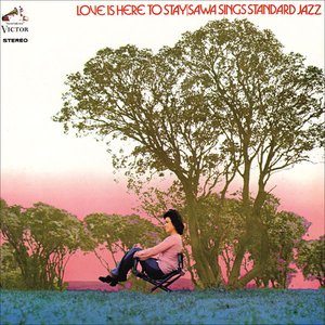 Love Is Here to Stay / Tamaki Sawa Sings Standard Jazz