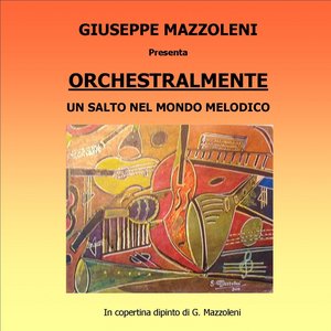 Orchestralmente : Un salto nel mondo melodico