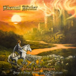 ARCHAIC LORE ENSHRINED: Songs of Savage Swords & Dark Mysticism