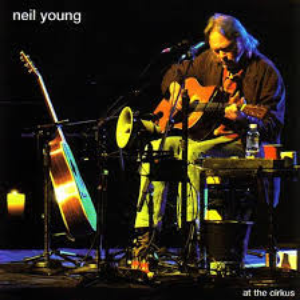 Neil Young - At The Cirkus [disc 1] - Zortam Music