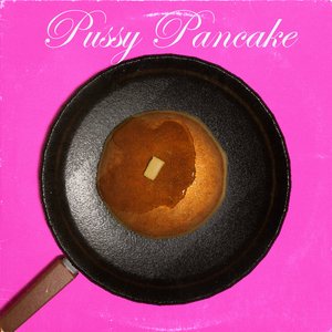 Pussy Pancake