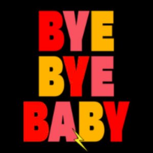 Bye Bye Baby
