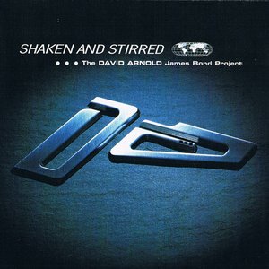Shaken And Stirred (The David Arnold James Bond Project)