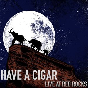 Have a Cigar (Live at Red Rocks)