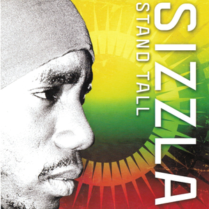 SIZZLA - Stand Tall - Zortam Music