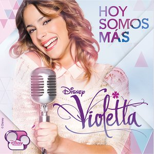 Image pour 'Violetta - Hoy Somos Más'